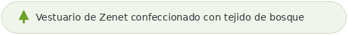 Vestuario de Zenet confeccionado con tejido de bosque